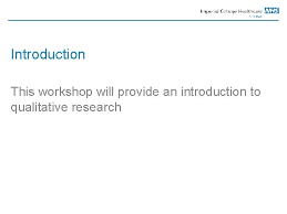 There are many different types of qualitative research methods and many of these are. Nwl Nonmedical Research Symposium Introduction To Qualitative Research