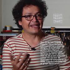 Marco Chamorro es un ilustrador ecuatoriano, destacado por su originalidad  y creatividad, ha ganado numerosos premios a lo largo de su trayectoria. La  felicidad, dice, es una imagen, porque a través de