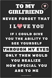 You can still opt for traditional. Amazon Com Gifts For Girlfriend To My Girlfriend Never Forget That I Love You And How Special You Are To Me Love Boyfriend Valentine S Day Gifts For Inches 15 24 X 22 86 Cm