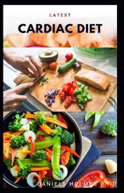 This recipe is from the webb cooks, articles and recipes by robyn webb, courtesy of the american diabetes association. Cardiac Diet Delicious Low Fat Low Sodium Low Cholesterol Diet And Heart Healthy Meal Recipes For Everyone Includes Meal Plan Food List And Getting Started Holmes Ph D Daniels 9798688640632 Amazon Com Books