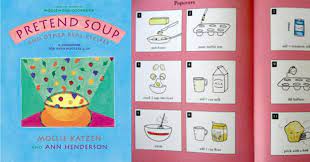Pretend Soup A Visual Kids Cookbook That Empower Kids To Cook