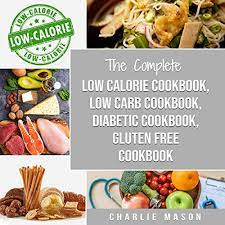 Full ingredient & nutrition information of the gluten free, dairy free, vegan, diabetic friendly stevia sweetened oatmeal chocolate chip cookies calories. Diabetic Recipe Books Low Calorie Recipes Low Carb Recipes Gluten Free Cookbooks By Charlie Mason Audiobook Audible Com