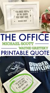 You miss 100% of the shots you don't take. Michael Scott Wayne Gretzky Quote Printable Scrappy Geek