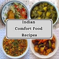 Indian Comfort Food ...