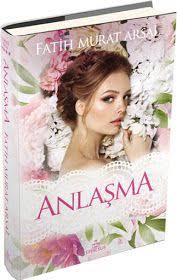 Beyda Nin Kitapligi Fatih Murat Arsal Anlasma Kitap Alintisi Kitap Kitap Listeleri Okuma Listeleri