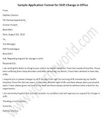 And most importantly, end graciously. Sample Application Format For Shift Change In Office