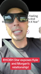 RHOBH Star exposes Kyle and Morgan’s relationship! #kylerichards  #morganwade #rhobh #realhousewivesofbeverlyhills #bravotv  #buyingbeverlyhills #netflix