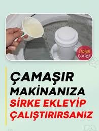 Inanilmaz Bir Bulus Camasir Makinenize Sirke Koyup Calistirirsaniz