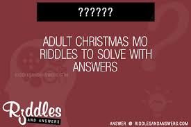 Christmas jokes are popular all over the world, but they are more popular in the west. 30 Adult Christmas Mo Riddles With Answers To Solve Puzzles Brain Teasers And Answers To Solve 2021 Puzzles Brain Teasers