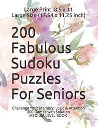Play the best free online sudoku puzzles: Libro 200 Fabulous Sudoku Puzzles For Seniors Challenge Your Memory Logic Attention Very Large Print 8 5 X 11 Large Size 17 54 X 11 25 Inch Medium Level Book Games