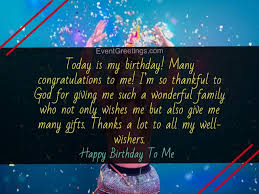 The following thank you messages for birthday wishes will make it easier for you to strike a chord closer to your heart! Happy Birthday To Me Quotes Birthday Wishes For Myself With Images