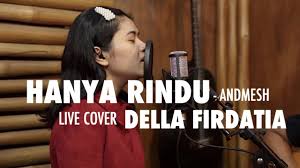 Download mp3 terbaru cinta luar biasa free lagump3terbaru biz. Hanya Rindu Andmesh Live Cover Della Firdatia Youtube