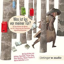Mögen alle deine wünsche in erfüllung gehen, wir wollen dich heute sehr glücklich sehen. Was Ist Los Vor Meiner Tur 20 Geschichten Der Besten Zum 60 Geburtstag Des Deutschen Jugendliteraturpreises Horbuch Download Von Martin Baltscheit Kirsten Boie Peter Hartling Rose Lagercrantz Mirjam Pressler Jutta Richter