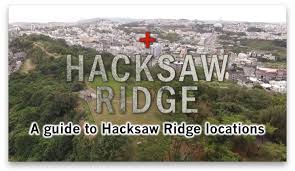 Doss, who served during the battle of okinawa, refuses to kill people and becomes the first conscientious objector in american history to win the congressional medal of honor. Hacksaw Ridge A Guide To Hacksaw Ridge Locations æµ¦æ·»å¸‚