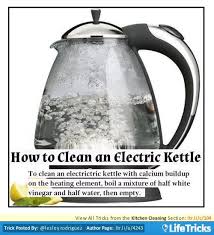 Lifetricks Life Hacks Tips And Tricks For Everything Electric Kettle Kitchen Cleaning Hacks Kettle