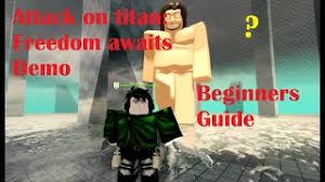 Descubre como jugar el nuevo attack on titan como super pro !!! Attack On Titan Freedom Awaits Demo Beginners Guide Youtube