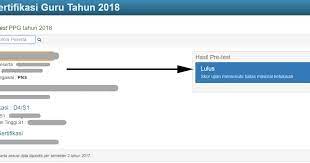 Guru akan mendapatkan rapor yang di dalamnya terdapat data guru beserta 10 komponen penilaian. Cek Hasil Kelulusan Ukg Pretest Ppgj Tahun 2018 Lulus Dan Tidak Lulus Dari Nilai Batas Minimal Salam Edukasi