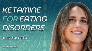 TRAUMA is The Root Cause of All EATING DISORDERS and KETAMINE Can Help w/ Jillian  Acosta