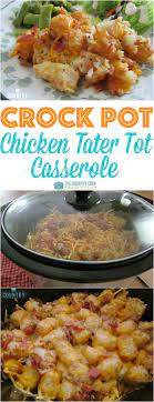 Crock Pot Chicken Tater Tot Casserole Recipe Casserole Crockpot Recipes Chicken Crockpot Recipes Crockpot Recipes Beef