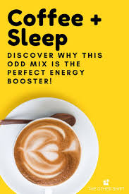 For most people that get sleepy from drinking coffee, the chances are that what they really have is a dehydration problem. Shift Workers Secret Coffee Nap Revealed Shift Work Sleep Disorder Natural Sleep Remedies Shift Worker