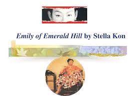 A woman ahead of her time, or a woman trapped by tradition? Ppt Emily Of Emerald Hill By Stella Kon Powerpoint Presentation Free Download Id 1143695