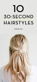 10 Hairstyles You Can Do In Less Than 30 Seconds Hair Styles Hair Looks Hair