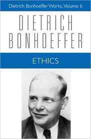 Ethics Dietrich Bonhoeffer Works Volume 6 Fortress Press