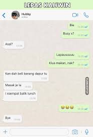 Seminggu selepas majlis kahwin, aku dan isteri terus terbang ke turkey bagi kembara honeymoon. Whatsapp Masa Bercinta Vs Lepas Kahwin