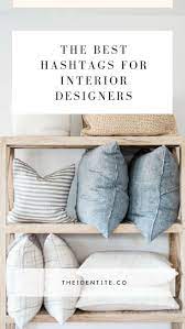 Best Hashtags For Interior Designers The Identite Collective Interior Design Hashtags Interior Design Business Plan Interior Design Quotes