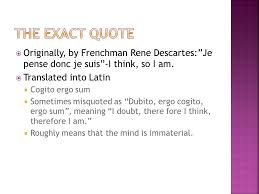 The essential property of body is that it is extended. each thought is a modification of mind; Rene Descartes Mind Over Matter Philosophy And The Likes Ppt Download