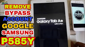 Bypass Samsung P585y Tab A6 With S Pen Youtube