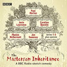 Suitable for 12 years and over format: The Masterson Inheritance Series 1 3 Plus Specials By Paul Merton Josie Lawrence Caroline Quentin Jim Sweeney Phelim Mcdermott Audiobook Audible Com