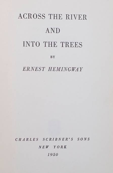 Across the River and Into the Trees First Edition Ernest Hemingway