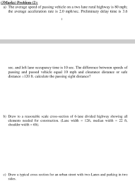 Below, we list what numbers can be divided by 80 and what the answer will be for each number. 3marks Problem 2 A The Average Speed Of Passing Chegg Com
