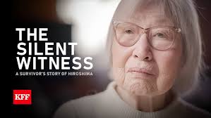 The Silent Witness: A Survivor's Story of Hiroshima