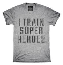 I Train Superheroes T Shirt Hoodie Tank Top Hoodie Shirt T Shirt Shirts