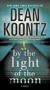 Amazon Com By The Light Of The Moon A Novel 9780553593273 Koontz Dean Books