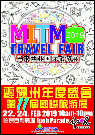 No 85, jalan kamaruddin isa , ipoh 31400 , malaysia. Perak Mitm Travel Fair 2019 Malaysia Chinese Tourism Association