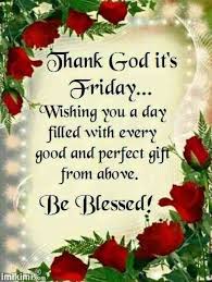 Thank God It S Friday Good Morning Friday Its Friday Quotes Good Morning Quotes