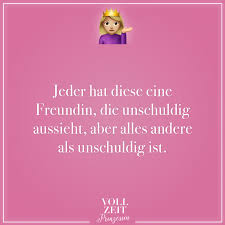 Jeder Hat Diese Eine Freundin Die Unschuldig Aussieht Aber Alles Andere Als Unschuldig Ist Visual Statements Spruche Zitate Spruche Susse Spruche Freund