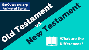 Old Testament Vs New Testament What Are The Differences