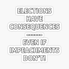 Elections Have Consequences Stickers Redbubble