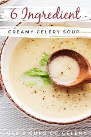 6 Ingredient Healthy Celery Soup Is A Great Vegetarian Soup Perfect For Using Up Lots Of Celery With An Ingred Celery Recipes Celery Soup Healthy Soup Recipes