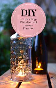 Diynstag 12 Upcycling Diy Ideen Mit Leeren Flaschen Aufbewahrung Flaschen Flasche Kerzen Upcycling