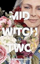 Mid Witch Two (The Mid Witch Trilogy #2) by DJ Bowman-Smith