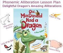 Esl activities for grade two students don't have to be all that different from the activities enjoyed by mainstream students. Phonemic Alliteration Lesson Plan Delightful Dragon S Amazing Alliterations Common Core Phonological Awareness
