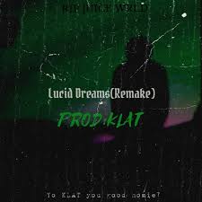 The song or music is available for downloading in mp3. Lucid Dreams By Juice World Remake Prod Klat Mp3 By Prodbyklat