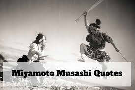 100 Miyamoto Musashi Quotes The Commandment Of Swordsman Musashi miyamoto is one of the main protagonists in vagabond , and a historical figure considered one of the greatest swordsmen in japanese history. 100 miyamoto musashi quotes the