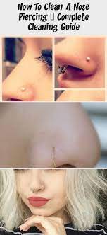 How To Clean A Nose Piercing Complete Cleaning Guide Piercing Clean Cleaning Comple Cleaning Guide Nose Piercing Piercing