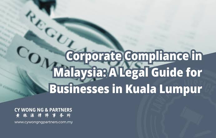 Corporate Compliance In Malaysia: A Legal Guide For Businesses In Kuala  Lumpur | CY Wong Ng & Partners